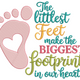 The Littlest Feet Make the Biggest Footprint Embroidery Design, Instant Download