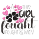 This Girl Fought & Won Embroidery Design, Instant Download