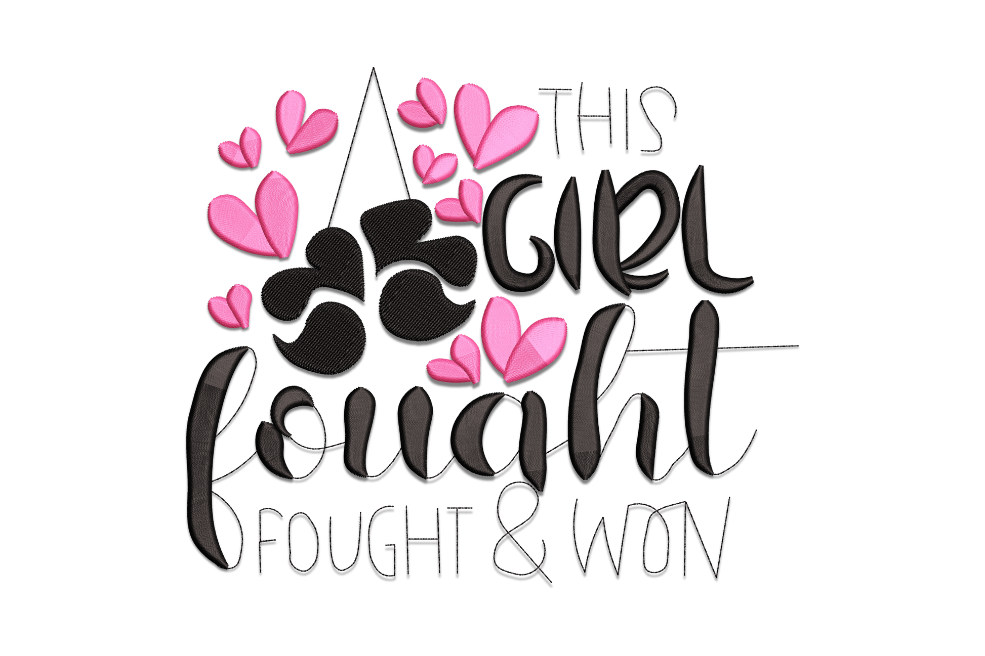 Machine embroidery design reading This Girl Fought and Won in mixed bold brush and script lettering with scattered pink hearts on white background