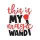 This Is My Magic Wand Embroidery Design, Instant Download