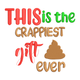 This Is the Crappiest Gift Ever Embroidery Design, Instant Download