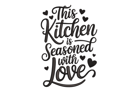 Text 'This Kitchen is Seasoned with Love' with heart symbols on a white background