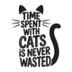 Cat Lover Quote Embroidery Design, Time Spent With Cats Machine Embroidery Pattern, Instant Download