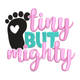 Tiny But Mighty Embroidery Design, Instant Download