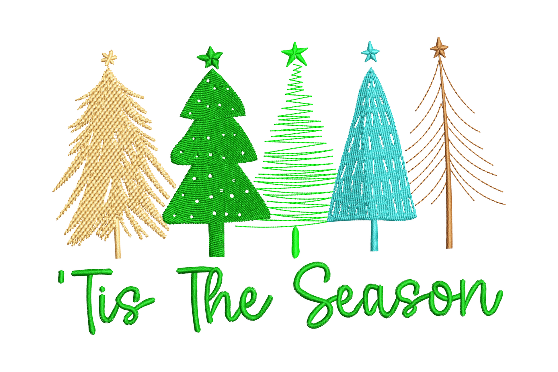 Row of five sketchy christmas trees embroidery in sand green lime aqua brown with green script Tis The Season below.