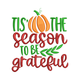 Tis' The Season to Be Grateful Embroidery Design, Instant Download