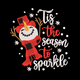Tis the Season to Sparkle Snowman Embroidery Design, Instant Download