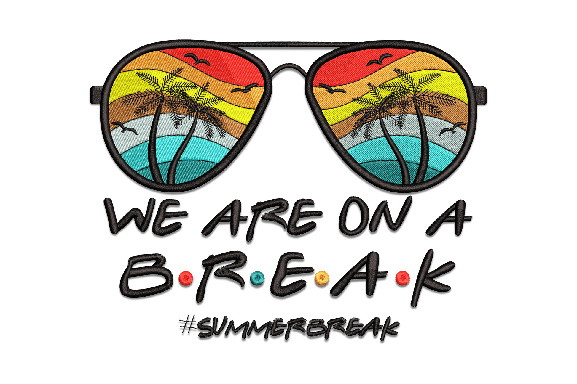 Embroidery design with bold coral stacked lettering reading WE ARE ON A BREAK surrounded by tropical palm leaves, a cocktail glass, and small icons in 8 thread colours