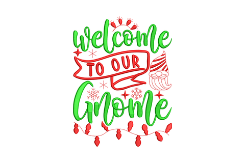 Welcome to Our Gnome embroidery with green script, red ribbon banner, outline gnome with striped hat, and red christmas light garland.