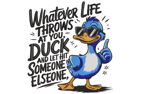 Funny duck with umbrella embroidery design with 'Whatever Life Throws at You' quote, yellow cartoon duck in satin fill, 6 colours on white background.