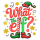 What the Elf Embroidery Design, Funny Christmas Word Art Pattern, Instant Download