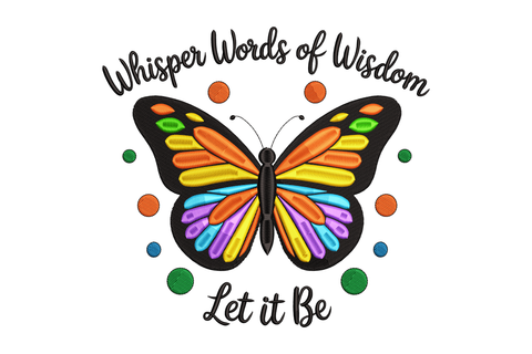 Colorful butterfly with 'Whisper Words of Wisdom Let it Be' text on a white background