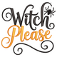 Witch Please Halloween Embroidery Design, Instant Download