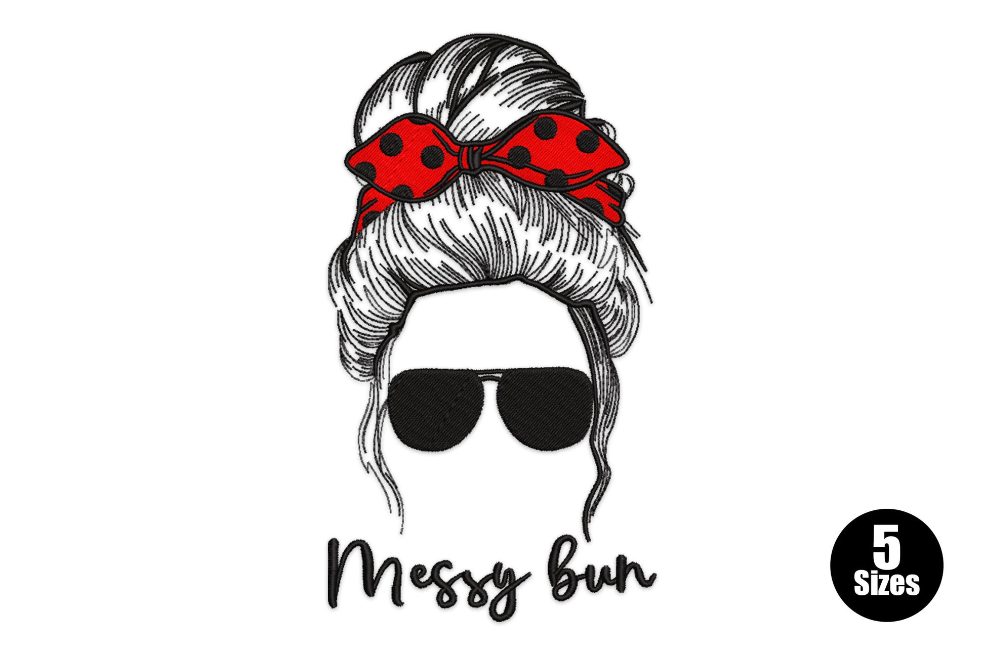 Messy bun woman embroidery design with a red polka dot bow, aviator sunglasses and Messy bun script text in red and black.