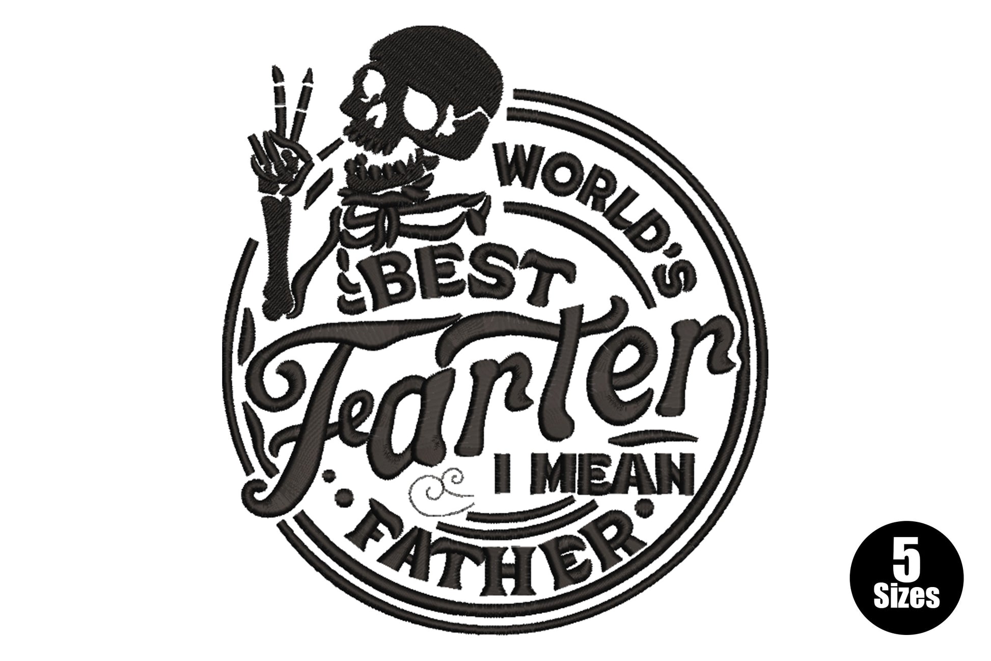 World's Best Farter I Mean Father embroidery, circular badge design with skeleton peace sign and mixed calligraphy and block lettering in black.