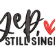 Yep, Still Single Valentine Embroidery Design, Instant Download