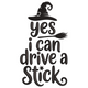 Yes I Can Drive a Stick Embroidery Design, Instant Download