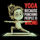 Yoga Because Punching People Is Wrong Embroidery Design, Pattern