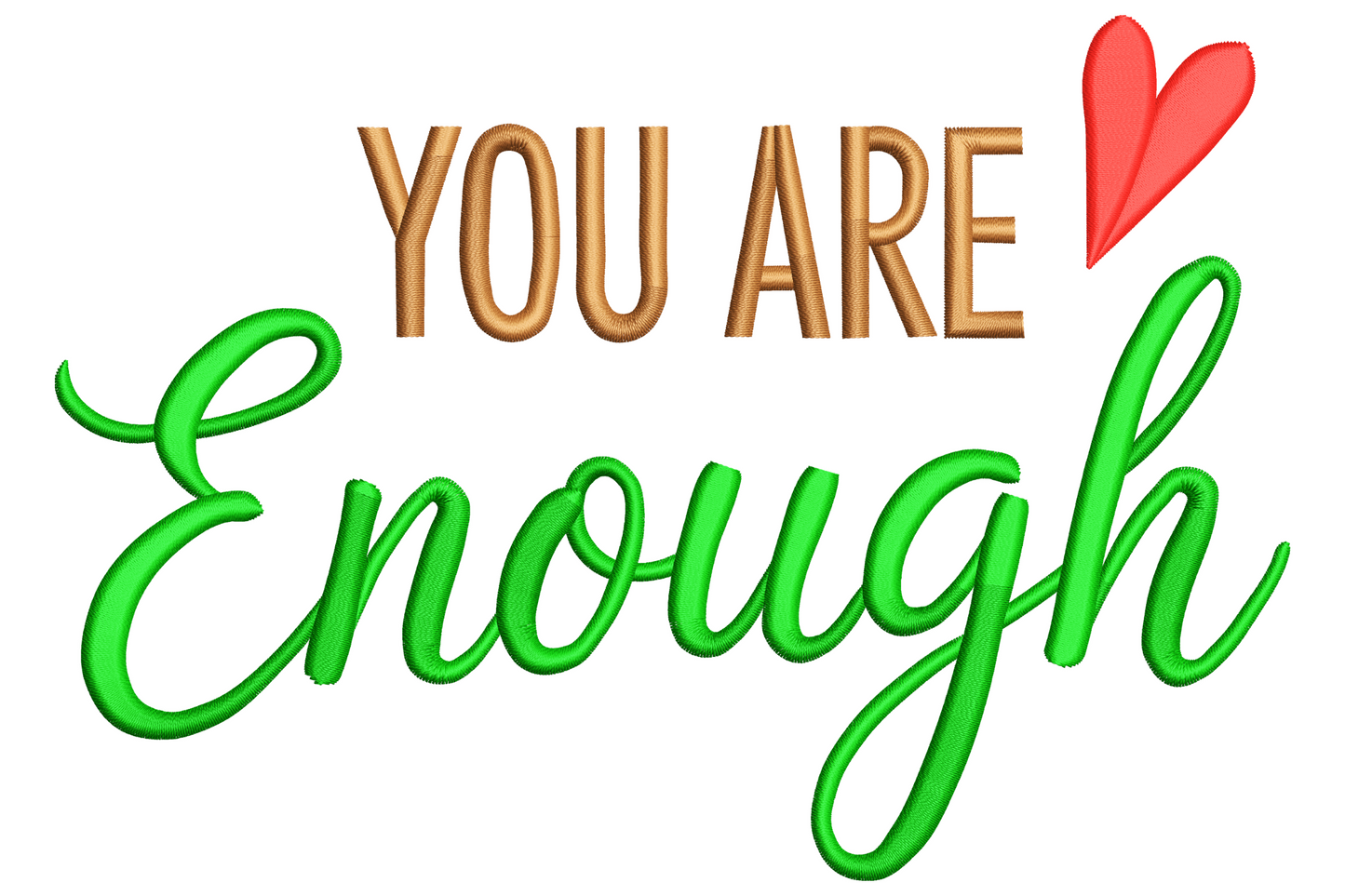 You Are Enough script embroidery in three vertical lines with dusty rose You, sage green Are, navy Enough, and small horizontal flourish line below.