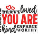 You Are Strong Brave Loved Embroidery Design, Instant Download