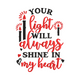 Your Light Will Always Shine in My Heart Embroidery Design, Memorial Candle Quote Pattern