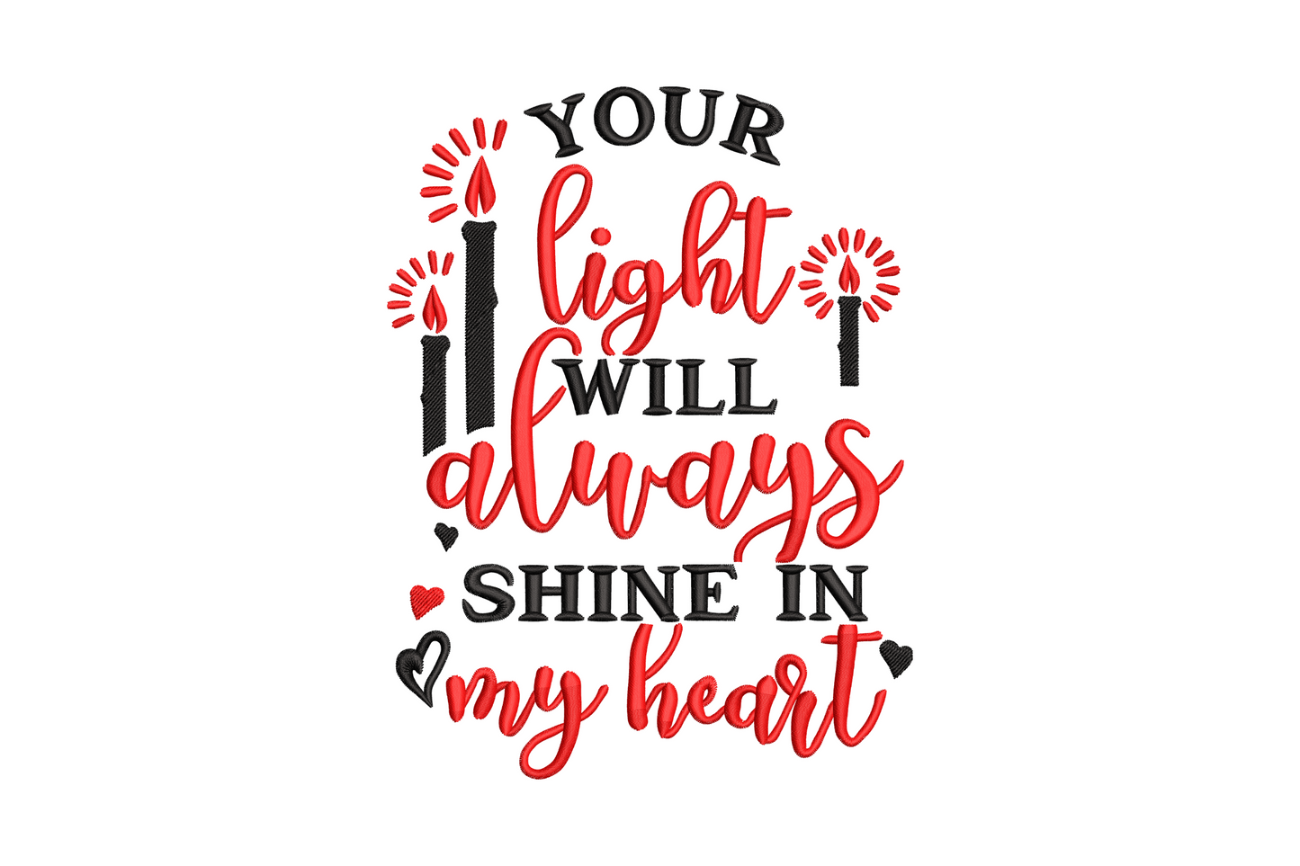Two candle memorial embroidery with red script lettering for 'light' and 'always', block caps in black, small heart accents, sympathy quote design